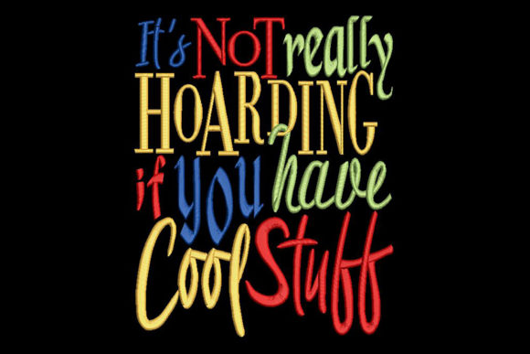 Funny Quote for Crafters About Hoarding: A Designer's Review